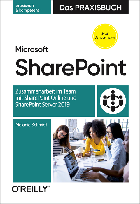 Microsoft SharePoint – Das Praxisbuch für Anwender - Melanie Schmidt