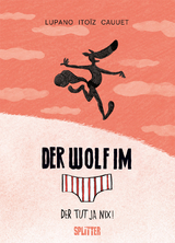 Der Wolf im Slip. Band 4 - Wilfrid Lupano