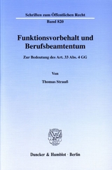 Funktionsvorbehalt und Berufsbeamtentum. - Thomas Strauß