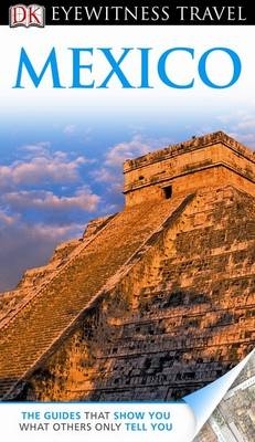 DK Eyewitness Travel Guide: Mexico