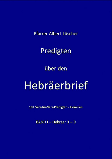 Predigten über den Hebräerbrief - Albert Lüscher