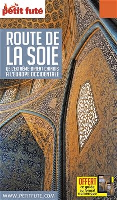 Route de la soie : de l'Extrême-Orient chinois à l'Europe occidentale