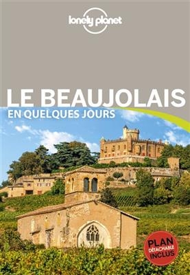 Le Beaujolais en quelques jours - Olivier Cirendini