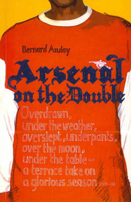 Arsenal on the Double -  Bernard Azulay