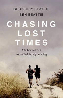 Chasing Lost Times -  Ben Beattie,  Geoffrey Beattie