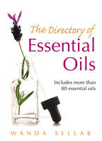 Directory of Essential Oils -  Wanda Sellar