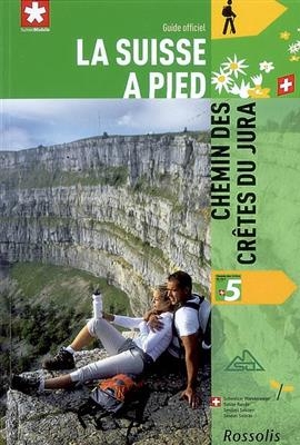 CHEMIN DES CRETES DU JURA -  SUISSE A PIED N0 5