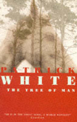 Tree of Man -  Patrick White