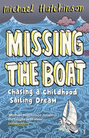 Missing the Boat -  Michael Hutchinson