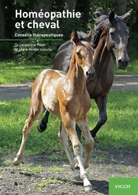 Homéopathie et cheval : conseils thérapeutiques - Jacqueline (1936-....) Peker, Marie-Noëlle Issautier