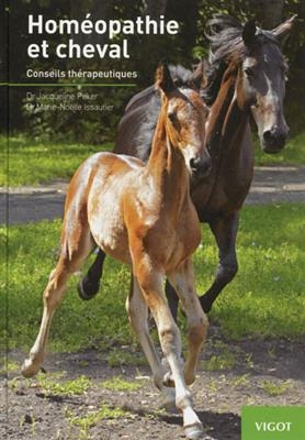 Homéopathie et cheval : conseils thérapeutiques - Jacqueline (1936-....) Peker, Marie-Noëlle Issautier