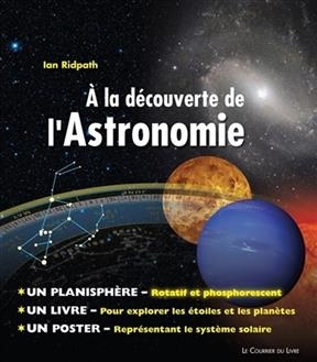 A la découverte de l'astronomie - Ian (1947-....) Ridpath