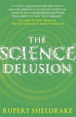 Science Delusion -  Rupert Sheldrake