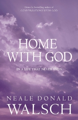 Home with God -  Neale Donald Walsch