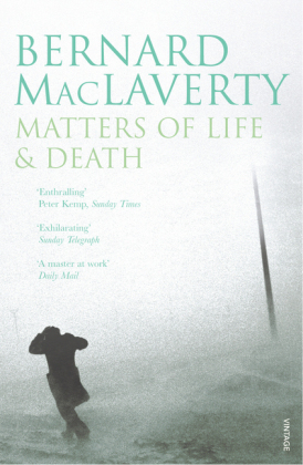 Matters of Life & Death -  Bernard Maclaverty