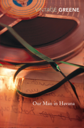 Our Man In Havana -  GRAHAM GREENE