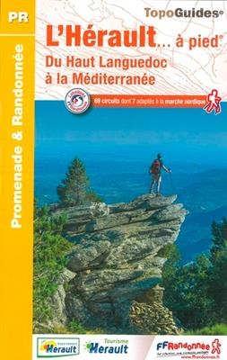 Hérault à pied - du Haut Languedoc à la Méditerranée