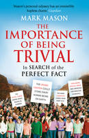 Importance of Being Trivial -  Mark Mason