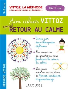 Mon cahier Vittoz : spécial retour au calme : dès 4 ans - Margot Dugenet, Suzanne Archawski