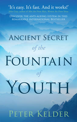 Ancient Secret of the Fountain of Youth -  Peter Kelder