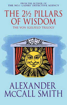 2  Pillars Of Wisdom -  Alexander McCall Smith