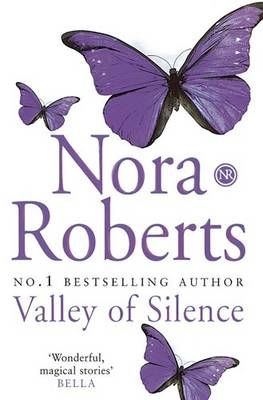 Valley Of Silence -  Nora Roberts