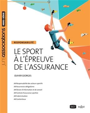 Le sport à l'épreuve de l'assurance : responsabilité - Olivier Georges