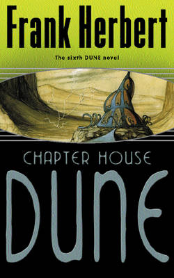 Chapter House Dune -  Frank Herbert