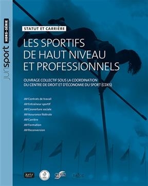 Les sportifs de haut niveau et professionnels : statut et carrière -  Karaquillo Jean Pierre