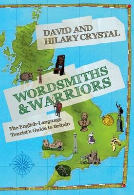 Wordsmiths and Warriors -  David Crystal,  Hilary Crystal