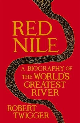 Red Nile -  Robert Twigger