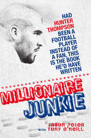 Millionaire Junkie -  Tony O'Neill,  Jason Peter