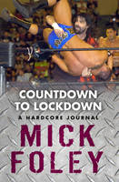 Countdown to Lockdown -  Mick Foley