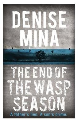 End of the Wasp Season -  Denise Mina