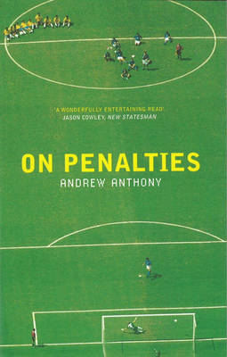 On Penalties -  Andrew Anthony