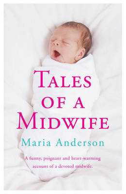 Tales of a Midwife -  Maria Anderson