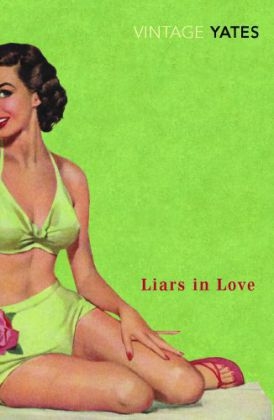 Liars in Love -  Richard Yates