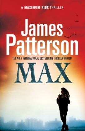 Max: A Maximum Ride Novel -  James Patterson