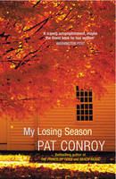 My Losing Season -  Pat Conroy