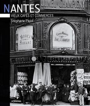 NANTES VIEUX CAFES ET COMMERCES -  PAJOT STEPHANE