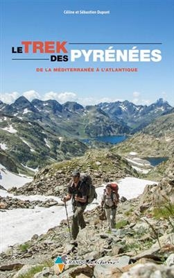 Trek des Pyrénées, de la Méditerranée à l'Atlantique