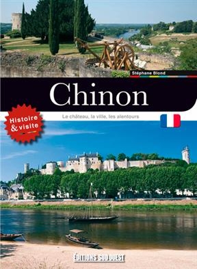 CHINON - LE CHATEAU  LA VILLE  LES ALENT -  BLOND STEPHANE