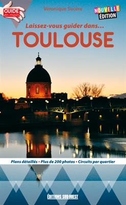 LAISSEZ VOUS GUIDER DANS TOULOUSE -  SUCERE VERONIQUE