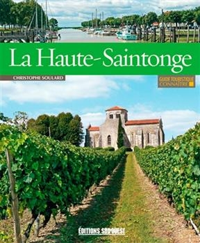 HAUTE SAINTONGE -LA- -  SOULARD CHRISTOPHE