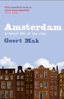 Amsterdam -  Geert Mak