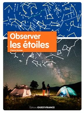 Observer les étoiles - Pierre (1945-....) Kohler