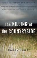 Killing Of The Countryside -  Graham Harvey