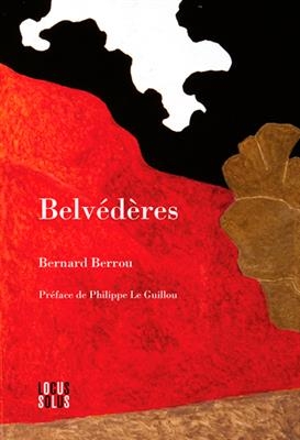 Belvédères - Bernard (1949-....) Berrou