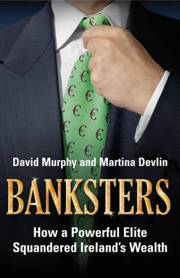 Banksters -  Martina Devlin,  David Murphy