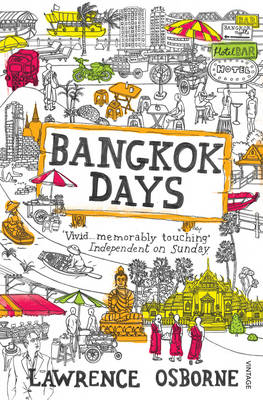 Bangkok Days -  Lawrence Osborne